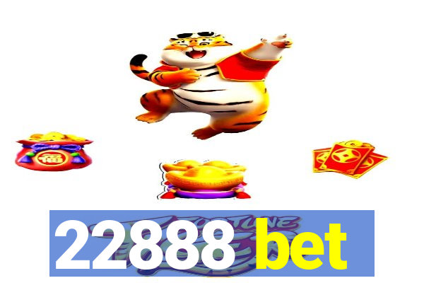 22888 bet